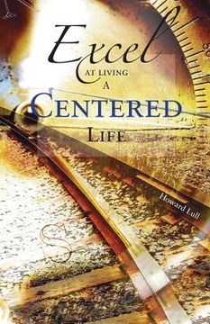 portada Excel at Living a Centered Life (en Inglés)