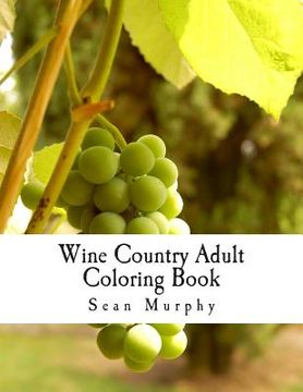 portada Wine Country Adult Coloring Book (en Inglés)