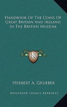 portada handbook of the coins of great britain and ireland in the british museum (en Inglés)