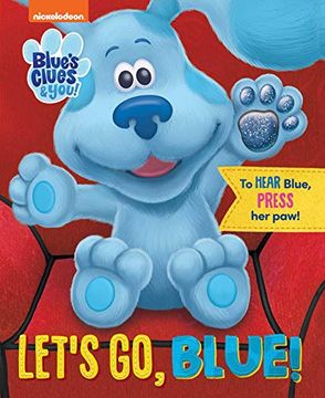 portada Nickelodeon Blue'S Clues & You: Let'S go, Blue! (Multi-Novelty) (en Inglés)