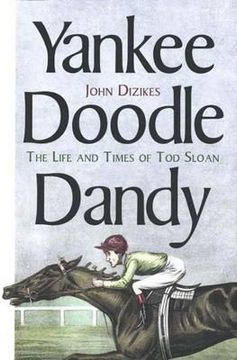 portada yankee doodle dandy: the life and times of tod sloan (en Inglés)