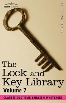 portada the lock and key library: classic old time english mysteries volume 7 (en Inglés)