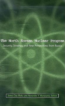 portada the north korean nuclear program: security, strategy and new perspectives from russia (en Inglés)