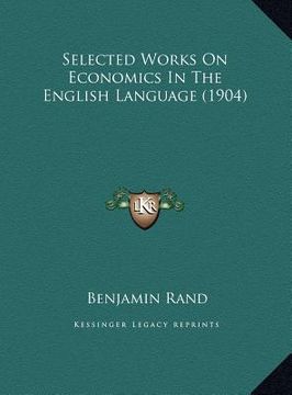 portada selected works on economics in the english language (1904) (en Inglés)