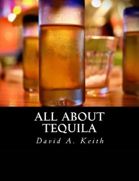 portada All About Tequila (en Inglés)