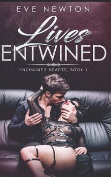 portada Lives Entwined: Enchained Hearts, Book 1: A Reverse Harem Contemporary Romance (in English)