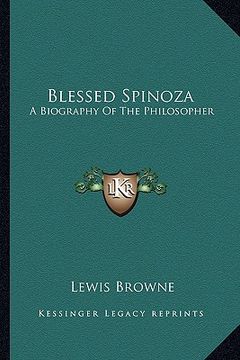 portada blessed spinoza: a biography of the philosopher (in English)