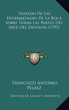 portada Tratado de las Entermedades de la Boca Sobre Todas las Partes del Arte del Dentista (1795)