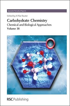 portada Carbohydrate Chemistry, Volume 38: Chemical and Biological Approaches (en Inglés)