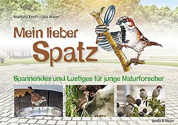portada Mein Lieber Spatz: Spannendes und Lustiges für Junge Naturforscher (en Alemán)