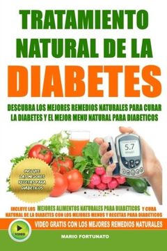 portada Tratamiento Natural de la Diabetes: Descubra los Mejores Remedios Naturales Para Curar la Diabetes y el Mejor Menu Natural Para Diabeticos (in Spanish)