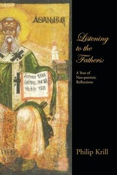 portada Listening to the Fathers: A Year of Neo-Patristic Reflections (en Inglés)