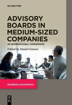 portada Advisory Boards in Medium-Sized Companies: An International Comparison 