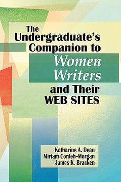 portada the undergraduate's companion to women writers and their web sites (en Inglés)