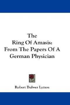 portada the ring of amasis: from the papers of a german physician (en Inglés)