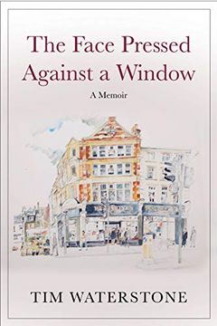portada The Face Pressed Against a Window: A Memoir (in English)