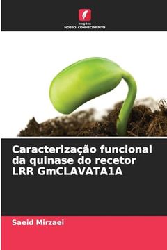portada Caracterização Funcional da Quinase do Recetor lrr Gmclavata1A (en Portugués)