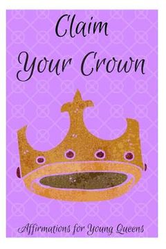 portada Claim Your Crown: Affirmations for Young Queens (en Inglés)