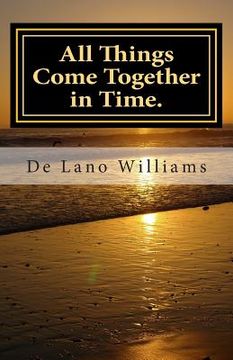 portada All Things Come Together in Time.: Letters to my Angry Daughter (en Inglés)