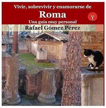 portada Vivir Sobrevivir y Enamorarse de Roma una Guia muy Personal (in Spanish)