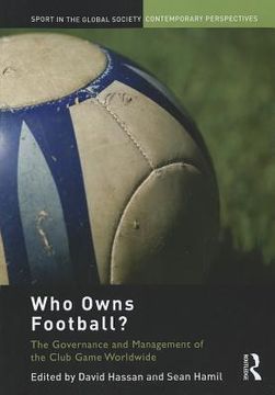 portada who owns football?: models of football governance and management in international sport (en Inglés)