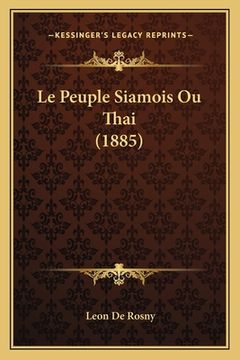 portada Le Peuple Siamois Ou Thai (1885) (in French)