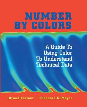 portada Number by Colors: A Guide to Using Color to Understand Technical Data (en Inglés)