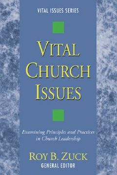 portada vital church issues: examining principles and practices in church leadership