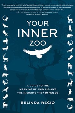 portada Your Inner Zoo: A Guide to the Meaning of Animals and the Insights They Offer Us (in English)