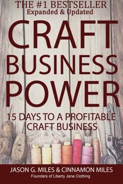 portada Craft Business Power: 15 Days to a Profitable Online Craft Business (en Inglés)