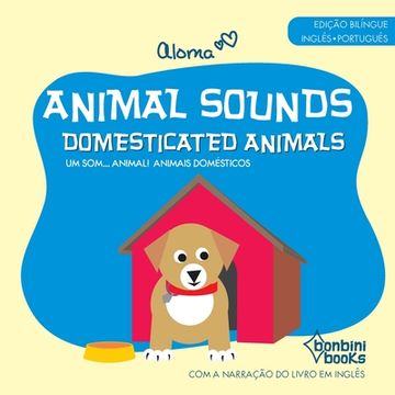 portada Animal Sounds - Domesticated Animals -- Edição Bilíngue Inglês/Português (en Portugués)
