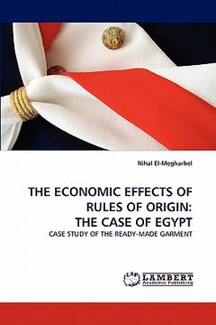 portada the economic effects of rules of origin: the case of egypt (en Inglés)