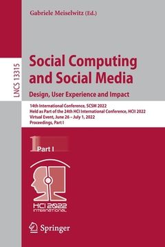 portada Social Computing and Social Media: Design, User Experience and Impact: 14th International Conference, Scsm 2022, Held as Part of the 24th Hci Internat (in English)
