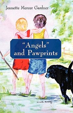 portada angels and pawprints: a lifetime of love, laughter, and tears (en Inglés)