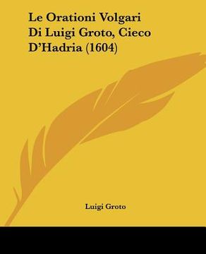 portada le orationi volgari di luigi groto, cieco d'hadria (1604) (in English)