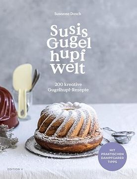 portada Susis Gugelhupfwelt. 200 Kreative Gugelhupf-Rezepte (en Alemán)