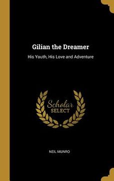 portada Gilian the Dreamer: His Youth, His Love and Adventure (en Inglés)