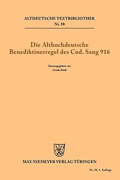 portada Die Althochdeutsche Benediktinerregel des Cod. Sang. 916 (en Alemán)