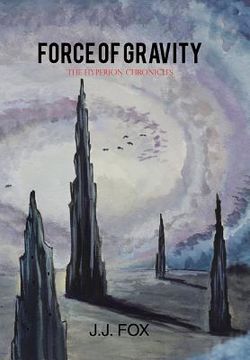 portada Force of Gravity: The Hyperion Chronicles (en Inglés)