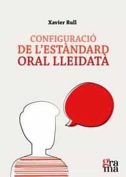 portada Configuració de L’Estàndard Oral Lleidatà (Grama) (in Catalá)