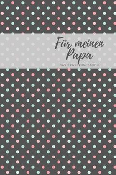 portada Für meinen Papa Das Erinnerungsbuch: Ein personalisiertes Buch für Väter I wunderschöne Geschenkidee für Väter I Kinder Weihnachtsgeschenke Vatertagsg (in German)