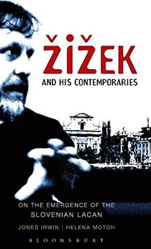 portada Žižek and his Contemporaries: On the Emergence of the Slovenian Lacan (en Inglés)