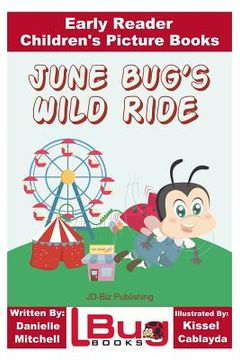 portada June Bug's Wild Ride - Early Reader - Children's Picture Books