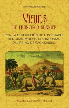portada Viajes de Francisco Bernier: Con la Descripcion de los Estados de del Gran Mongol, del Indostan, del Reino de Cachemira, Etc.