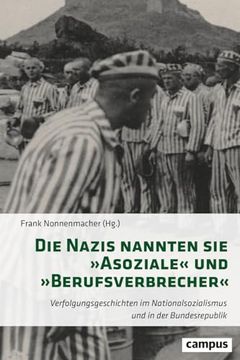 portada Die Nazis Nannten sie 'asoziale' und 'berufsverbrecher' (in German)