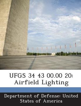 portada Ufgs 34 43 00.00 20: Airfield Lighting (en Inglés)