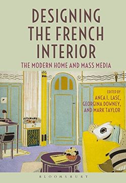 portada Designing the French Interior: The Modern Home and Mass Media