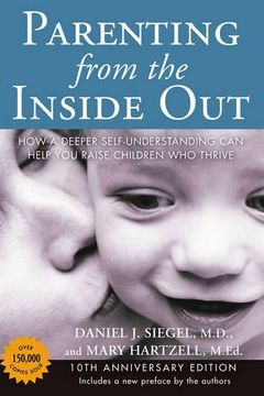 portada Parenting From the Inside out - 10Th Anniversary Edition: How a Deeper Self-Understanding can Help you Raise Children who Thrive (in English)