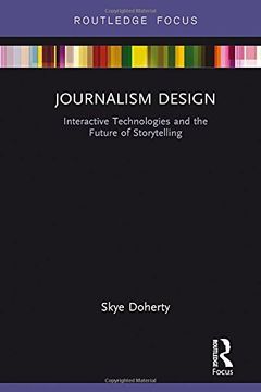portada Journalism Design: Interactive Technologies and the Future of Storytelling (Disruptions)