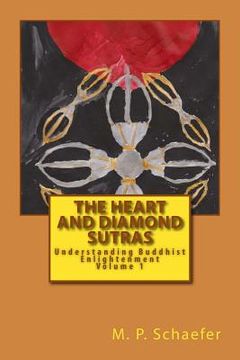 portada The Heart and Diamond Sutras: Understanding Buddhist Enlightenment Volume 1 (in English)